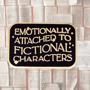 Emotional Attached to Fictional Characters Enamel Pin